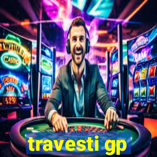 travesti gp